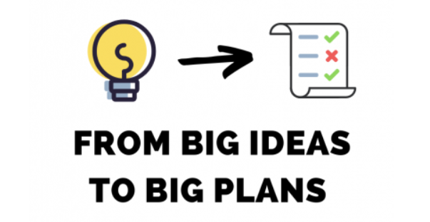 Blog9. How to Take Your Big Ideas To Big Plans Image 2